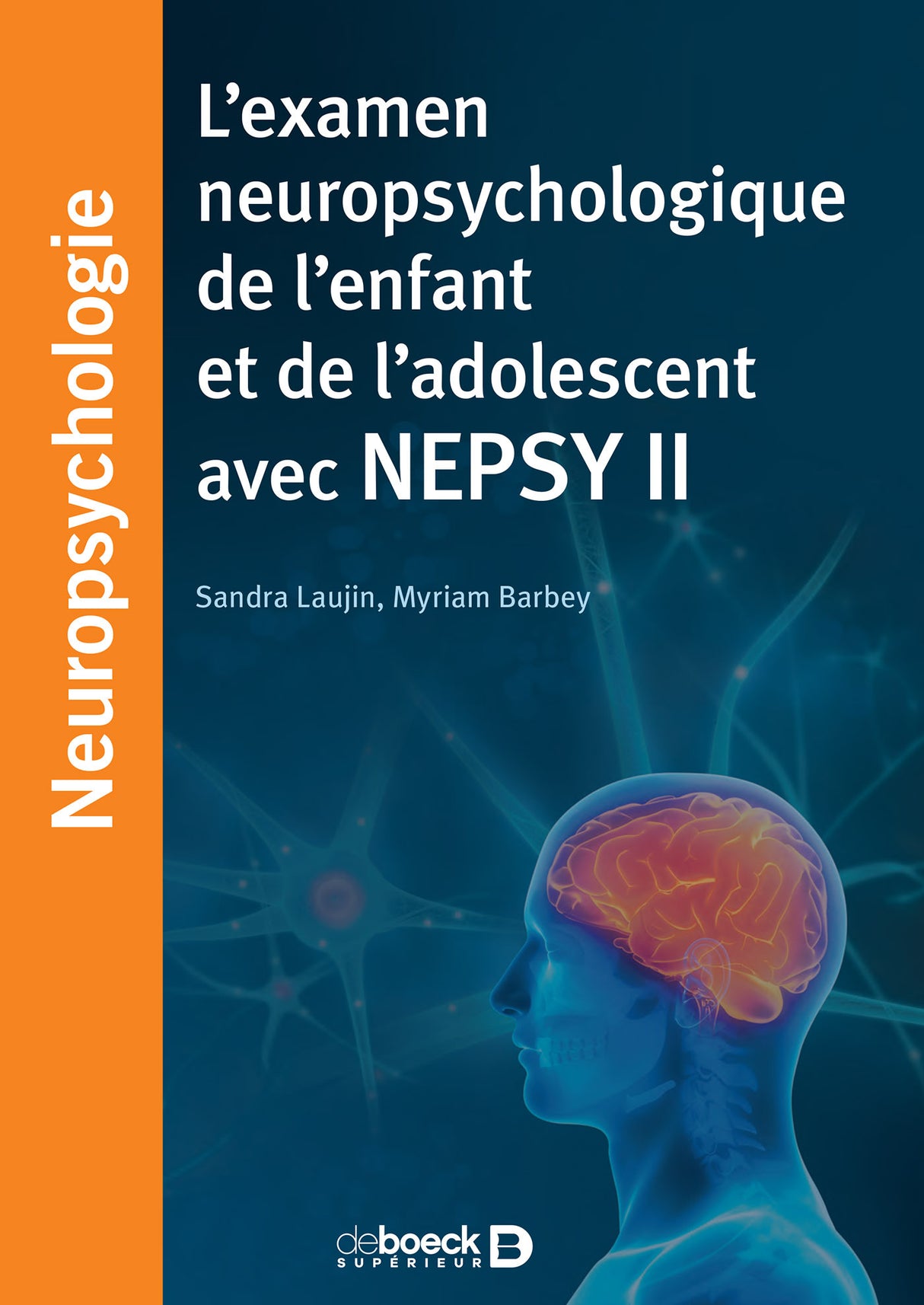 Livre L'examen neuropsychologique de l'enfant et de l'adolescent avec NEPSY II