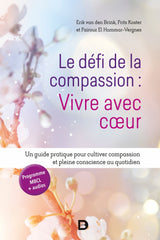 Le défi de la compassion : vivre avec cœur