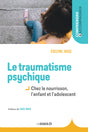Le traumatisme psychique chez l'enfant