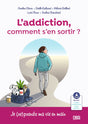 L’addiction, comment s'en sortir ?