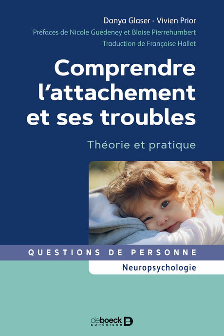Comprendre l'attachement et ses troubles